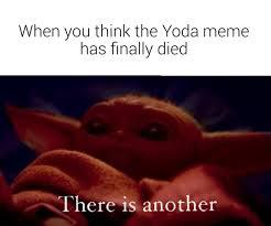 Yoda was a boomer++ - meme