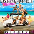 Acapulco Shore = Acapulco Shit
