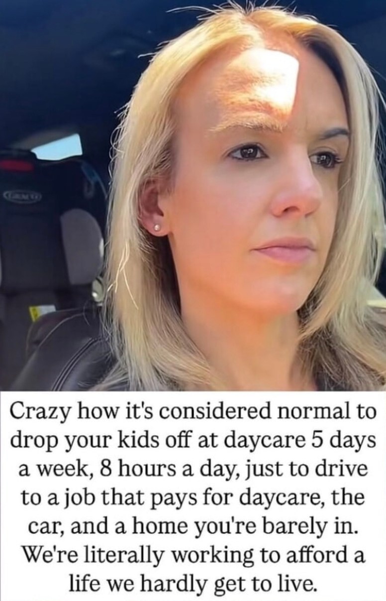 Working 40 hours to afford daycare you never see - meme
