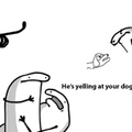 don't hurt the dog!!! >:(