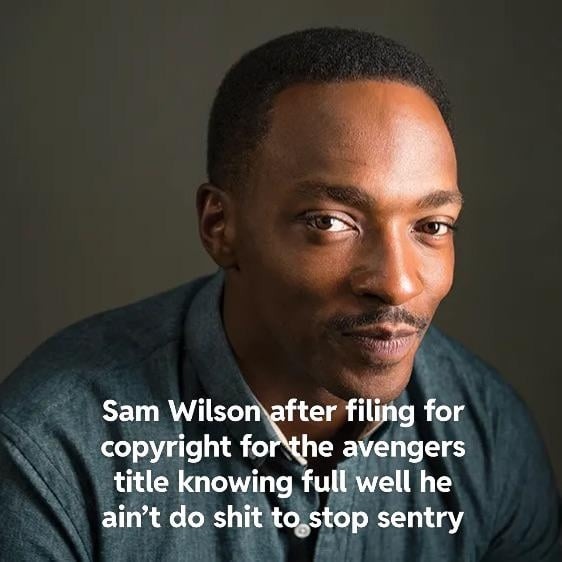 Sam Wilson filing copyright like he actually did something - meme