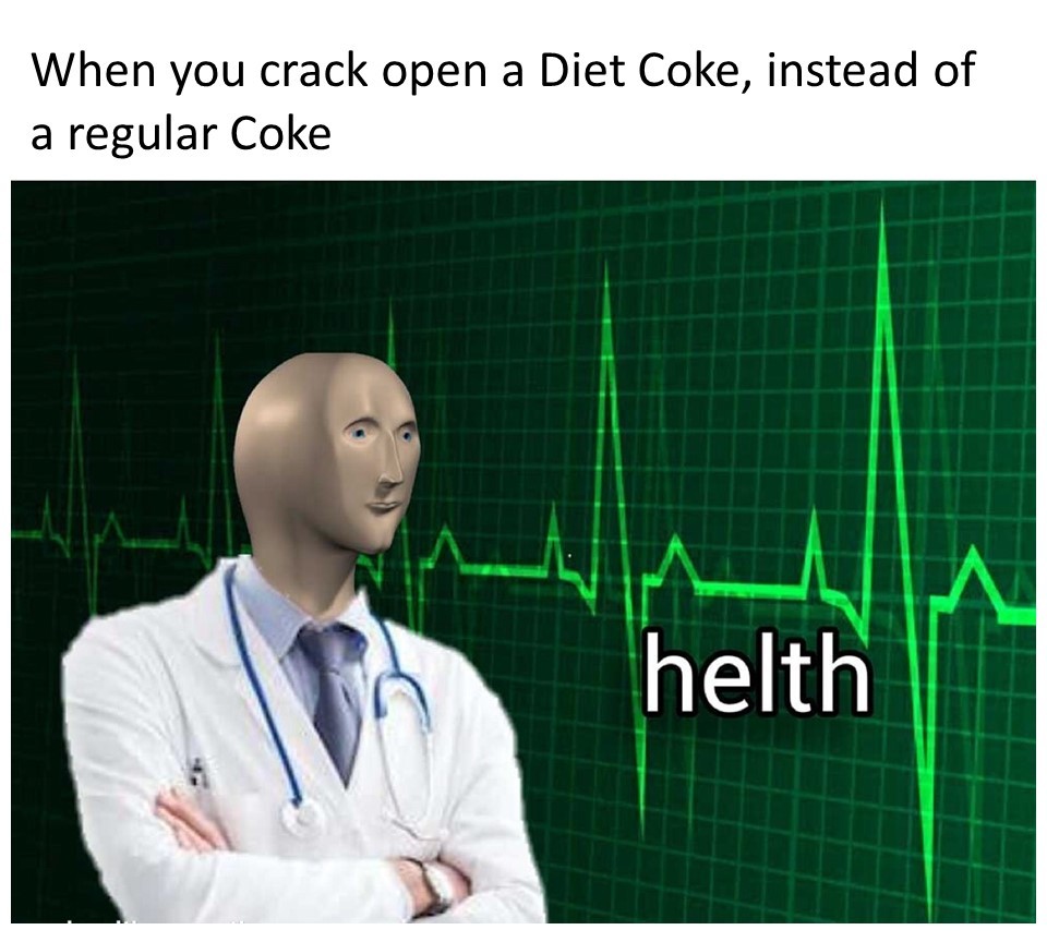 Diet Coke Helth - meme