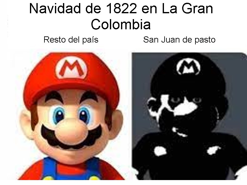 Contexto: La navidad negra, una masacre en navidan en la ciudad de san juan de pasto en la gran colombia - meme