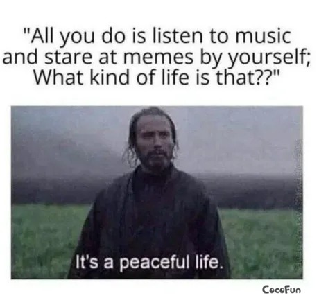 It is a good life - meme