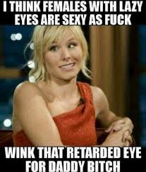 Wink that retarded eye! - meme