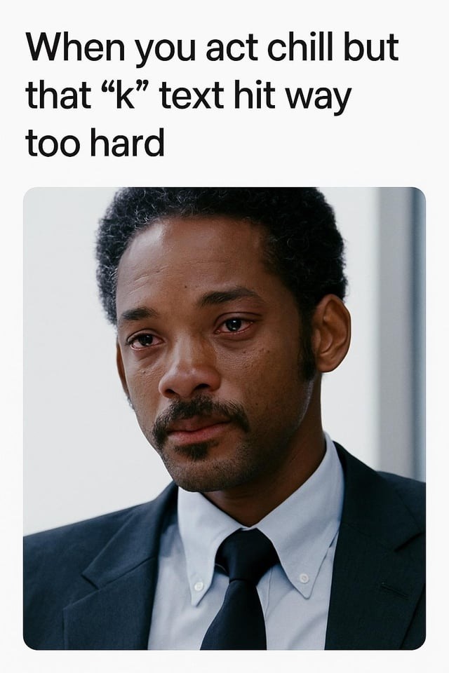 Playing it cool until that one-letter text ruins your whole mood - meme