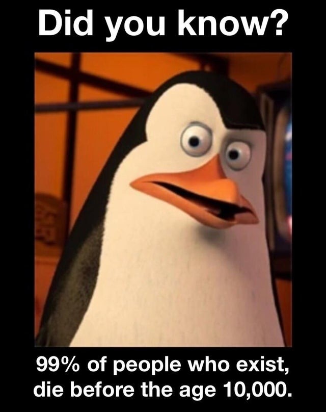 99% of people who existed - meme