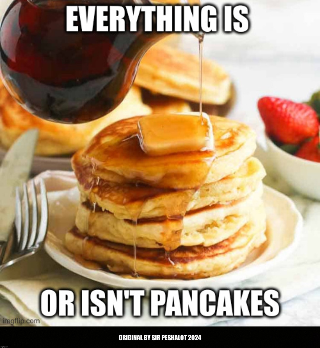 I'm all about those pancakes! - meme