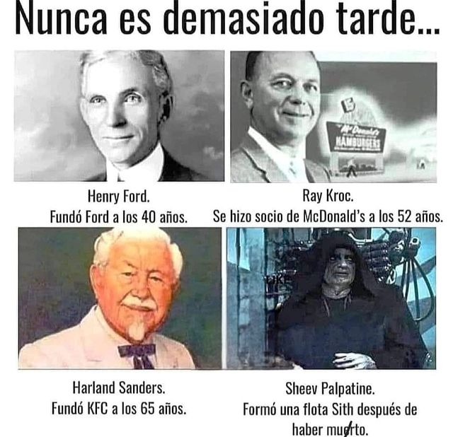 Nunca es tarde para triunfar - meme