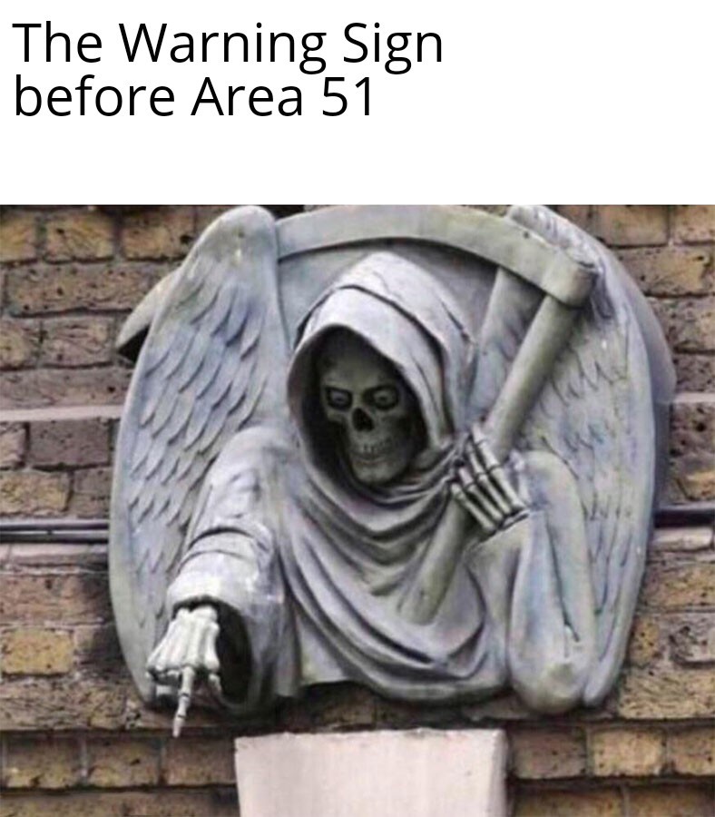Not a Area 51 Guard - meme