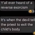 reverse exorcism