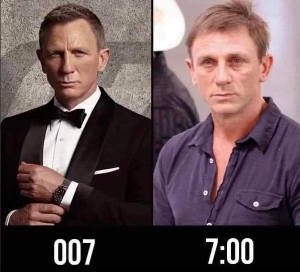 007 and 7:00 - meme