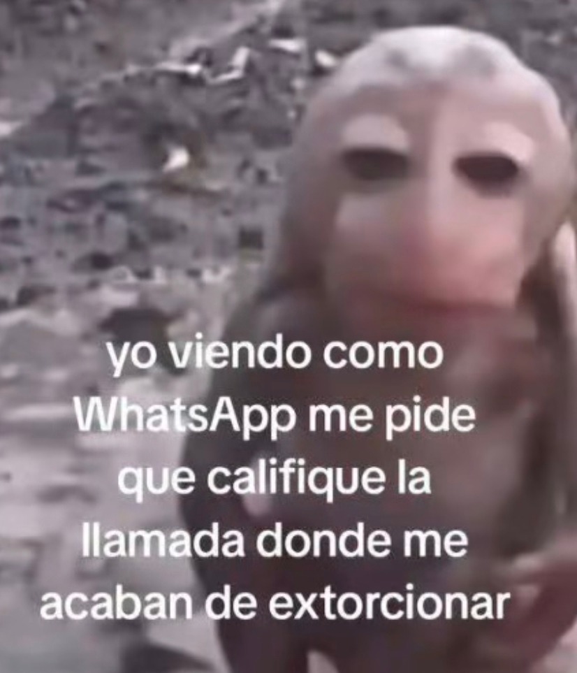 WhatsApp pidiéndome calificar la llamada donde me extorsionaron - meme