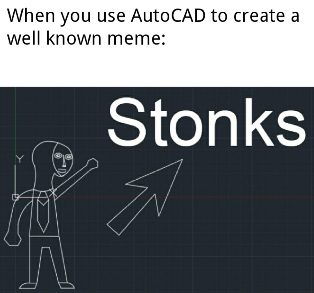 Made with AutoCAD - meme