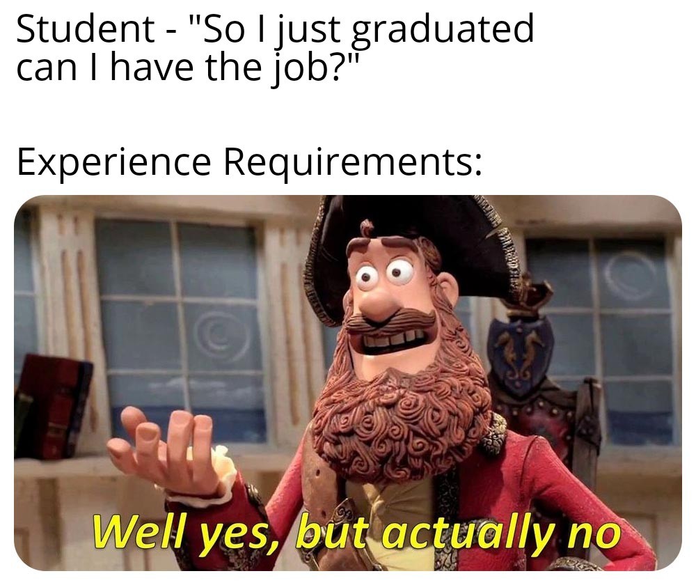 When you need 10 years experience - meme