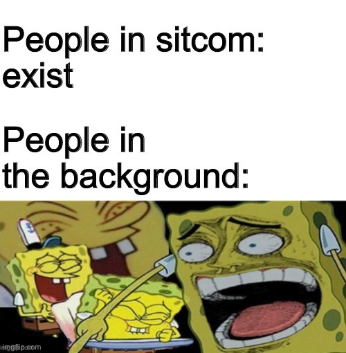 People in the background of the sitcoms - meme