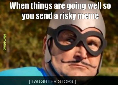 Risk and reward - meme