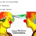 clown to clown conversation