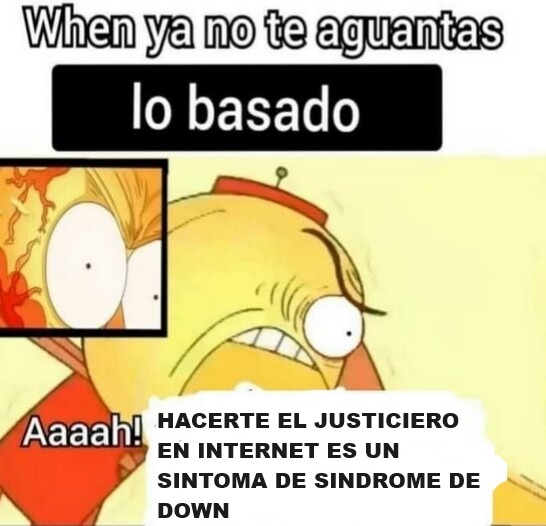 Ejemplos serian los niños que creen que haran una "revolucion" contra un troll - meme