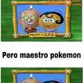 Yo soy maestro pokemon :(
