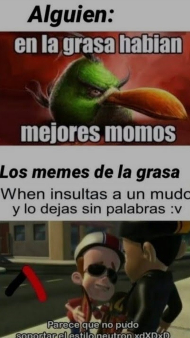 En la Grasa habian buenos momos - meme