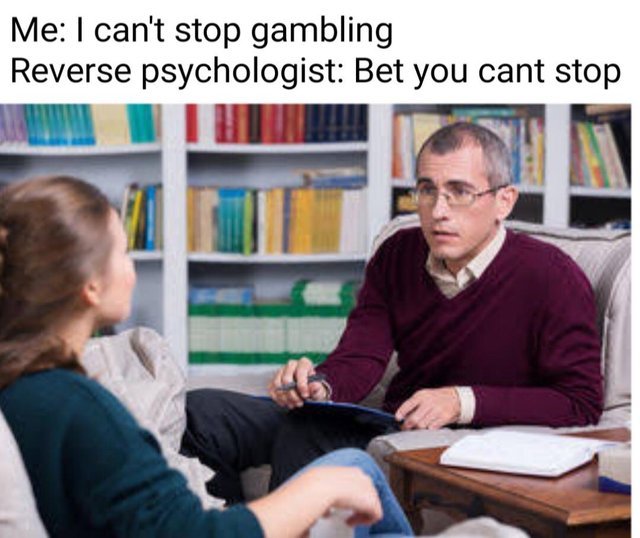 Reverse psychologist - meme