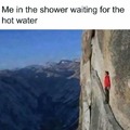 Waiting for the water to heat up be like ...