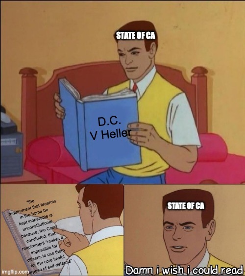 CA is at it again, trying to force people to lock up guns when not in use - meme