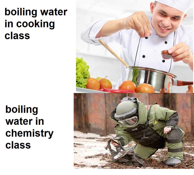 Boiling water: cooking class vs chemistry class - meme