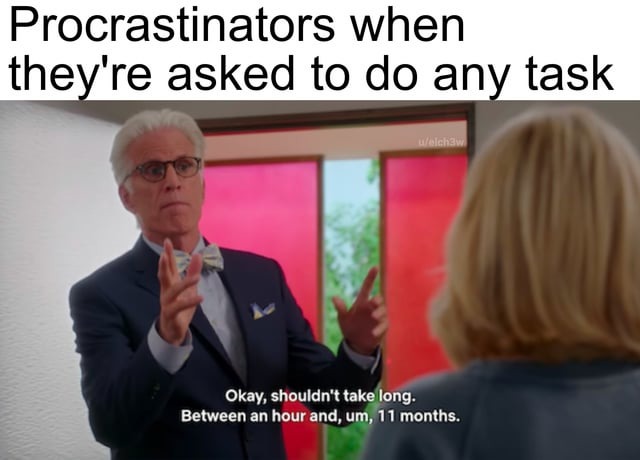 funny procrastination meme