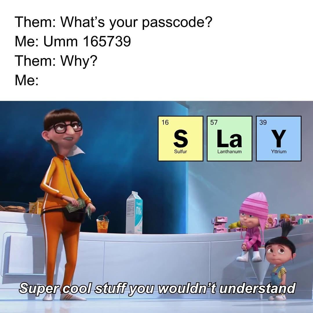 Slay password - meme