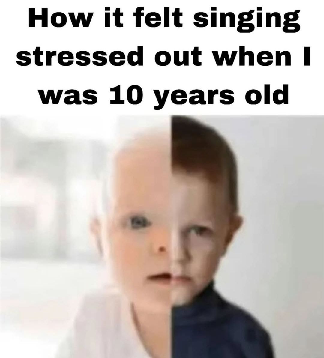 10 y/o me singing stressed out like I had bills to pay - meme