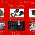Come to the gulag, It's free.