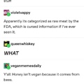 honey is meat