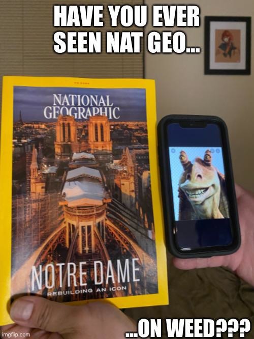 Jar jar binks in National Geographic - meme