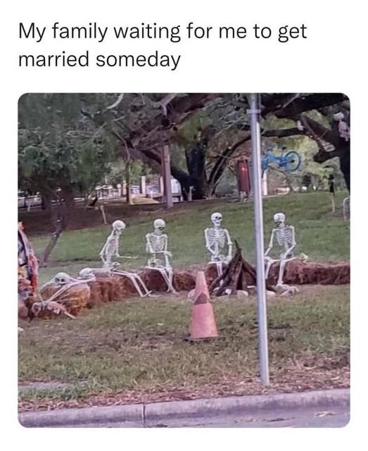 My family waiting for me to get married - meme