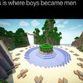 This is where boys became men