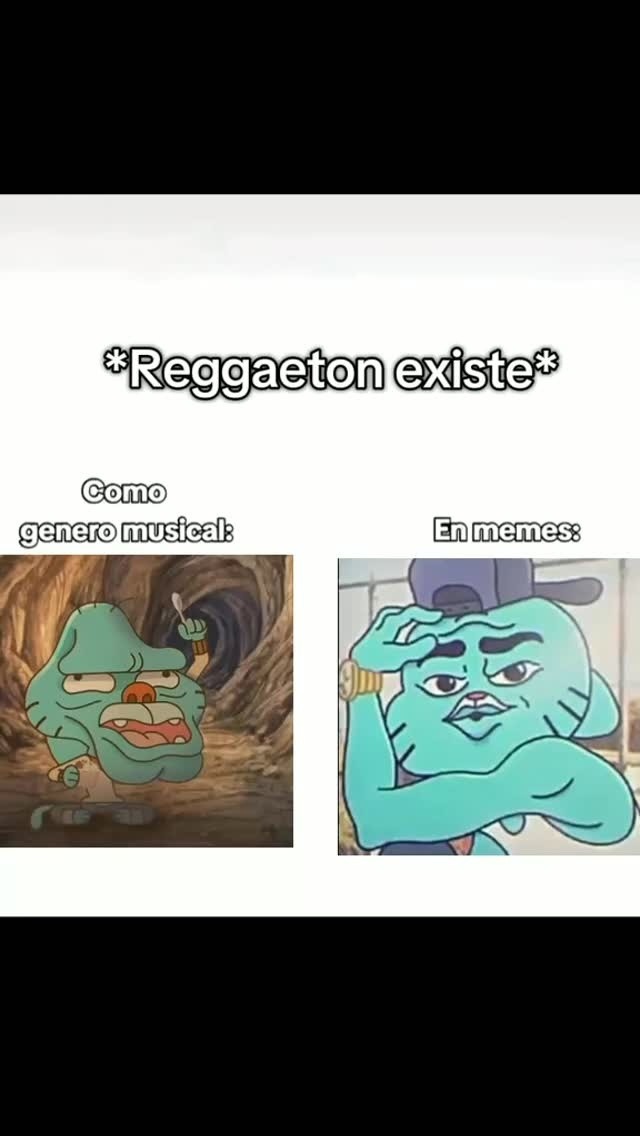 Reggaetón existe? Cómo género musical... existe fuerte - meme