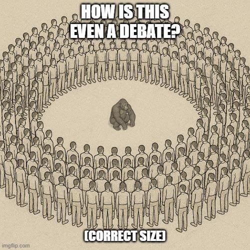 How is this even a debate bro?? - meme