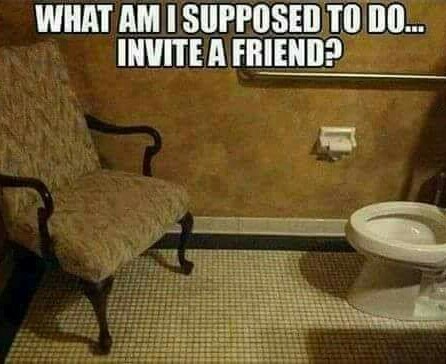 Would you like to go to tha restroom & sit & chat w/ me, but while I take a shit...please bring sum freebreeze - meme