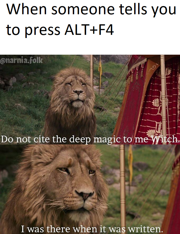ALT+F4 - meme