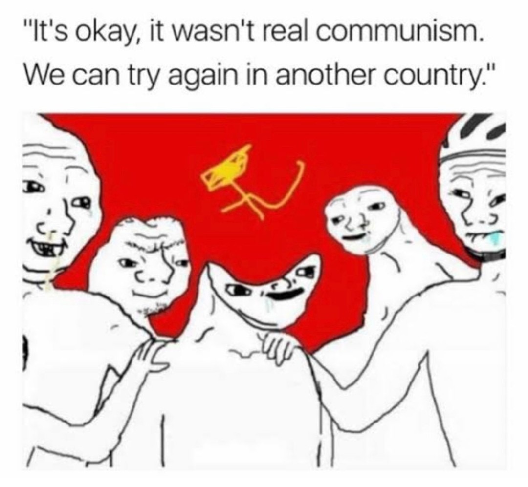 Real communism bois and girls - meme