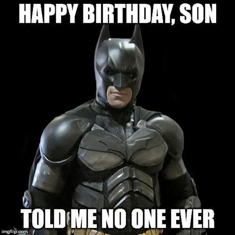 Happy birthday , son - meme