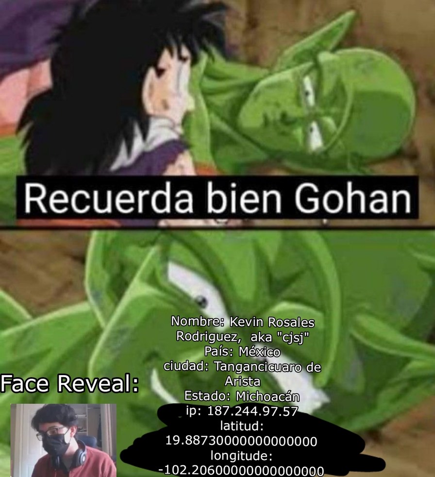 Recuerda bien Gohan: Cjcj es un pedo de mierda que se merece que lo doxeen :son: - meme