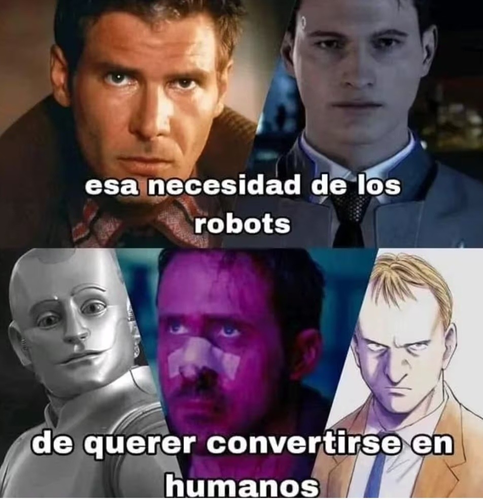 Robots que quieren ser humanos. El meme de siempre