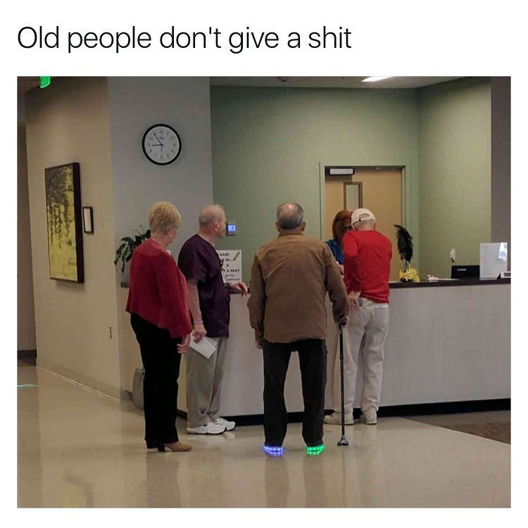 Pimpin' at the nursing home... - meme