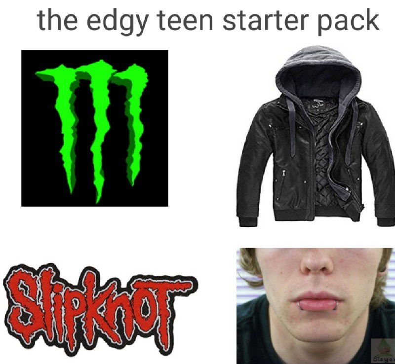 Dont be a edgy teen - meme