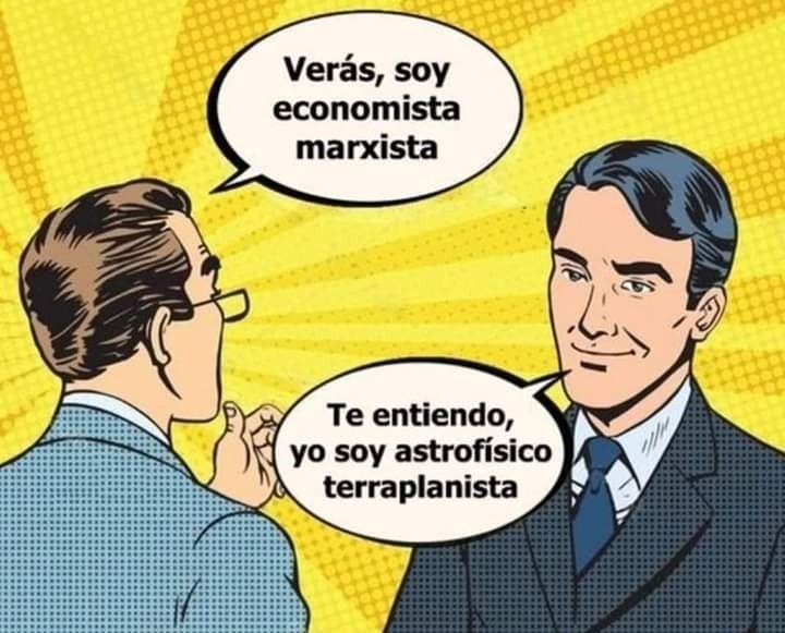 Economista marxista vs astrofísico terraplanista, el crossover definitivo - meme