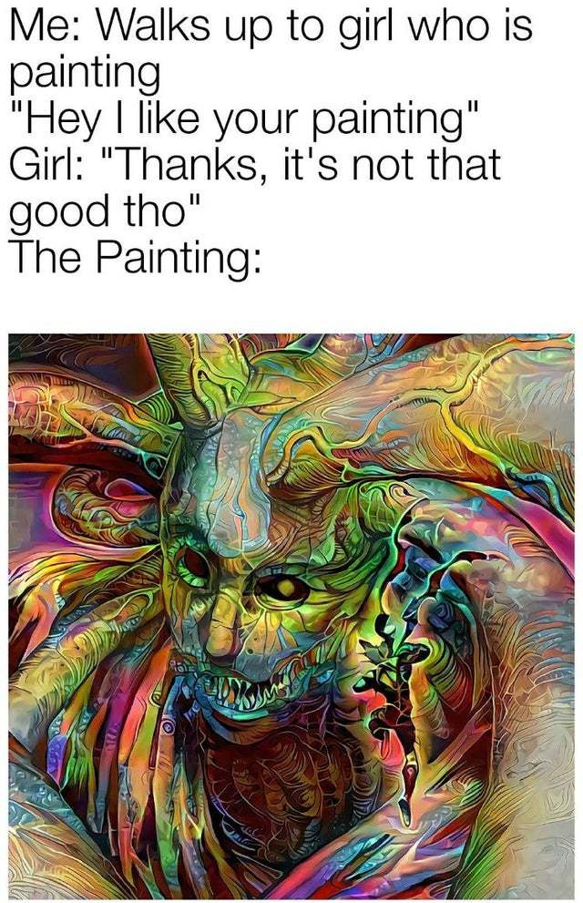 Walking up to girl who is painting - meme