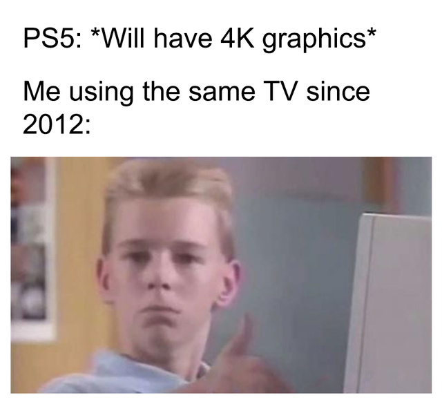 PS5 will have 4k graphics - meme